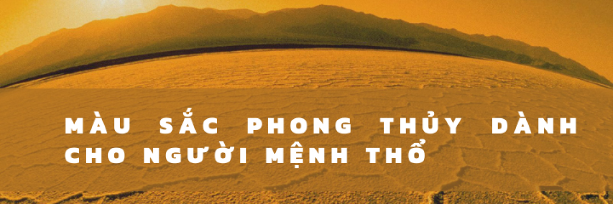 Mau sac tuong sinh va tuong hop voi menh Lo Bang Tho trong phong thuy